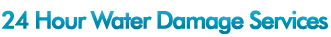 24 Hour Water Damage Services